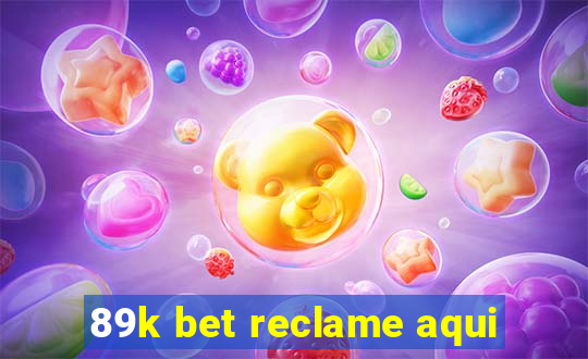 89k bet reclame aqui